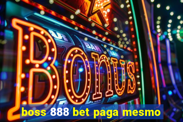 boss 888 bet paga mesmo